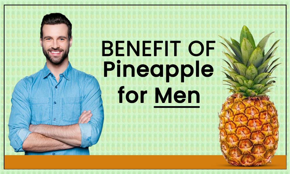 Benefit of Pineapple for Men