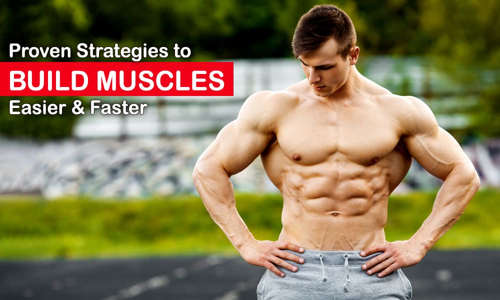 Proven Strategies to Build Muscle and Strength Fast