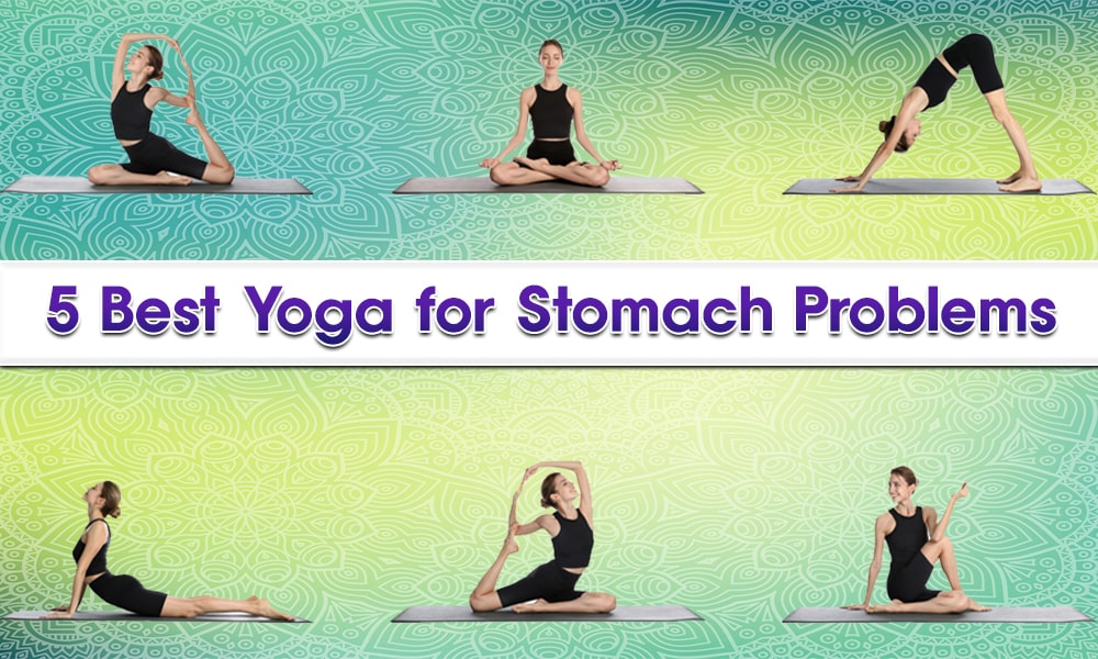 Learn About This 5 Yoga for Stomach Problems