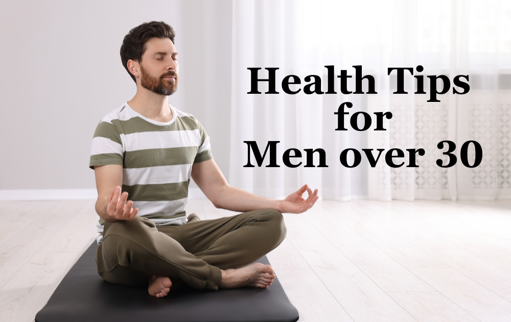 Health Tips for men over 30